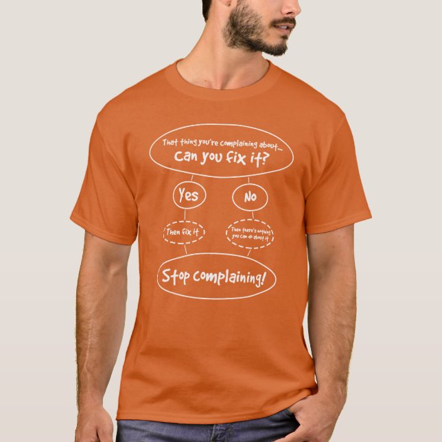 The 'How To Stop Complaining' Diagram T-Shirt (Front)