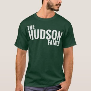 The Hudson Family Hudson Surname Hudson Last name T-Shirt