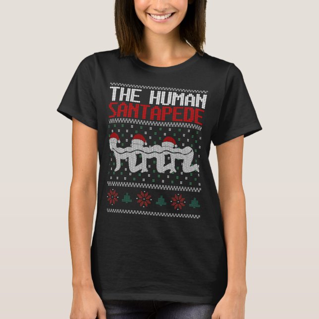 The Human Santapede Funny Parody Ugly Christmas Sw T-Shirt (Front)