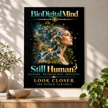The Human Variable - Still Human? BioDigital Mind