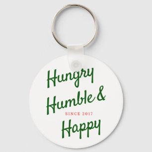 The Hungry Humble Happy Keychain
