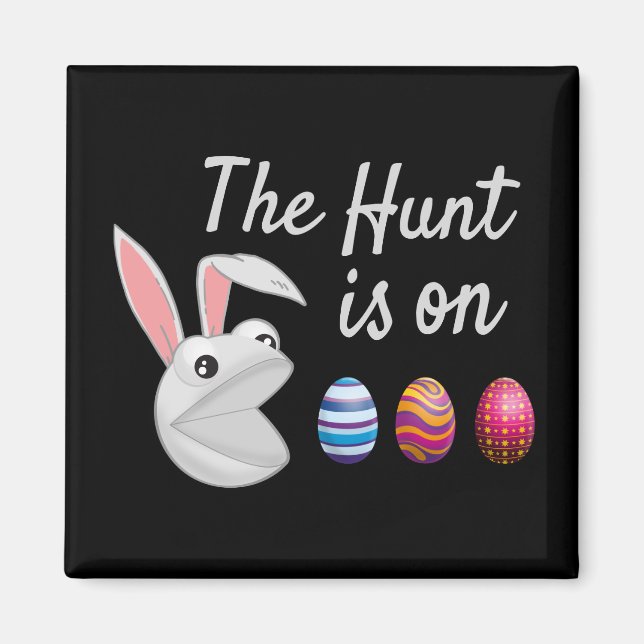 The hunt is on Easter Bunny Egg Hunt Magnet (Front)