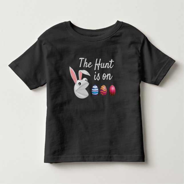 The hunt is on Easter Bunny Egg Hunt Toddler T-Shirt (Front)