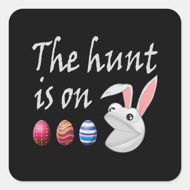 The hunt is on Easter Rabbit Egg Hunt Square Sticker (Front)