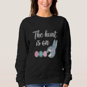 The hunt is on Easter Rabbit Egg Hunt Sweatshirt
