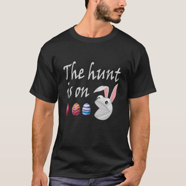 The hunt is on Easter Rabbit Egg Hunt T-Shirt (Front)