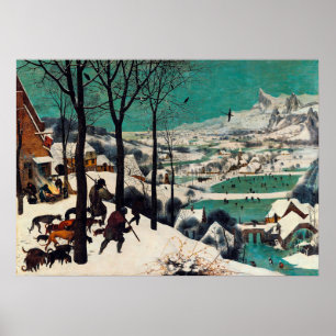 The Hunters in the Snow by Pieter Brueghel Poster