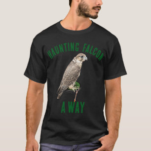 The Hunting Falcon is Your Way  T-Shirt