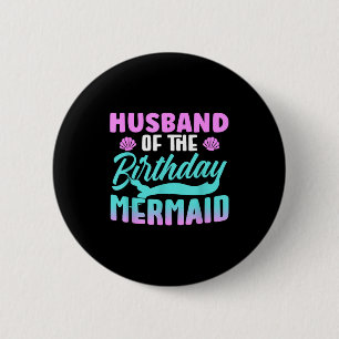 The Husband Birthday Mermaid Party 6 Cm Round Badge