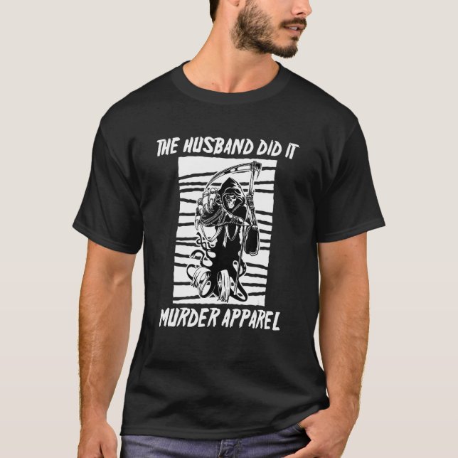The Husband Did It True Crime Documentaries T-Shirt (Front)