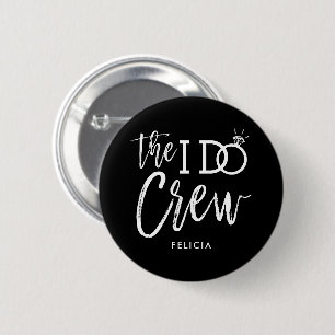 The I Do Crew   Custom Name Wedding Party Black 6 Cm Round Badge