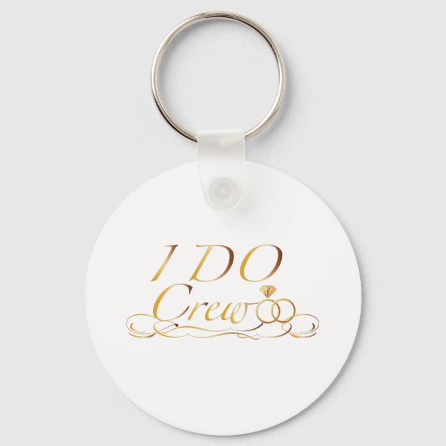 The I DO Crew Diamond Ring Bridesmaid funny Key Ring (Front)