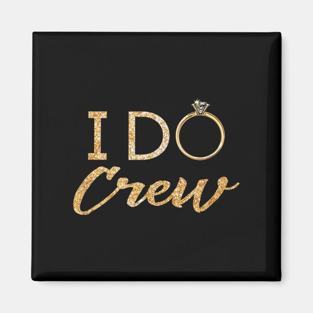 The I Do Crew  Magnet (Front)