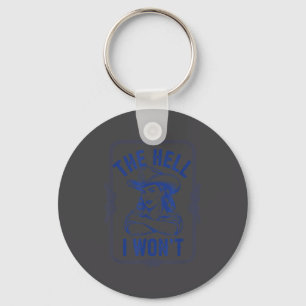 The I Hell Won' Cowgirl Country Western Key Ring