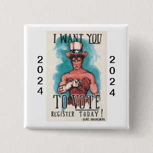 The I WANT YOU TO VOTE Button