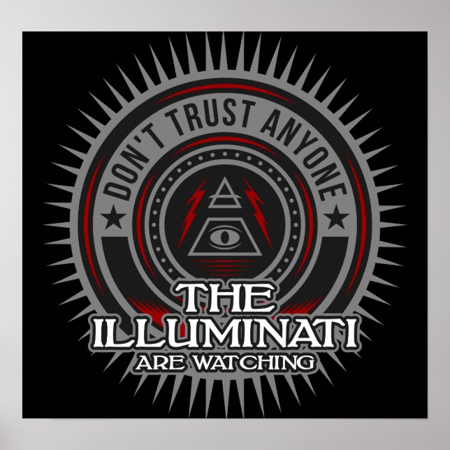 The Illuminati Are Watching Don't Trust Any One Poster (Front)