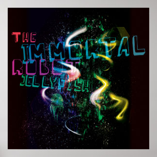 The Immortal Jellyfish Robot Poster