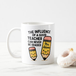 The Influence Of A Good Teacher Can Never Be Eras Coffee Mug