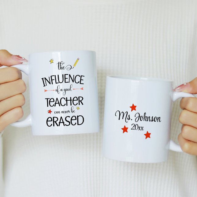 The Influence of a Good Teacher Can Never Erased Coffee Mug (Creator Uploaded)