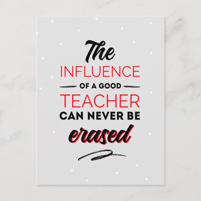 The influences of a good teacher can never be postcard (Front)