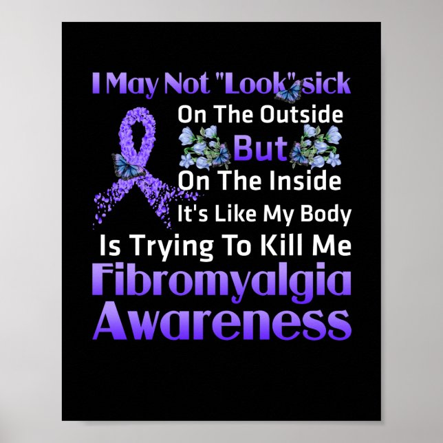 The Inside It's Like My Body Fibromyalgia Poster (Front)