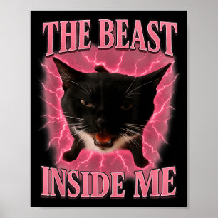 The Inside Me Funny Cat Meme Men Women Kids Poster