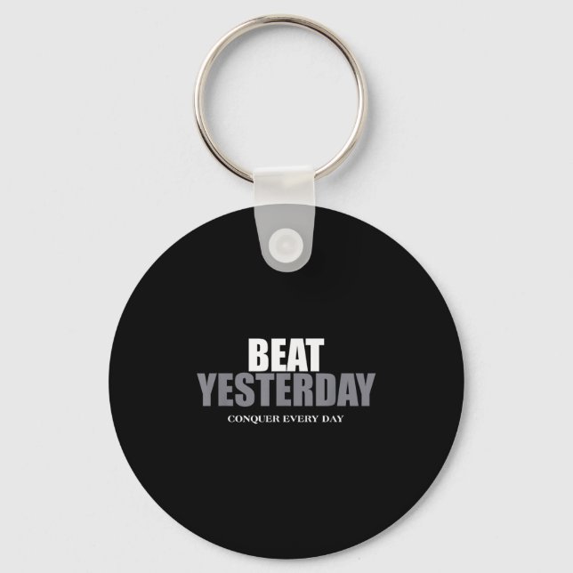 The Insre To Be Great Collection Beat Yesterday Co Key Ring (Front)