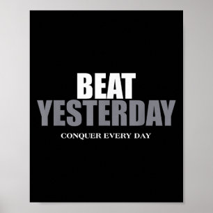 The Insre To Be Great Collection Beat Yesterday Co Poster