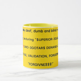 The intentionally deaf, dunb and blind mocking mug