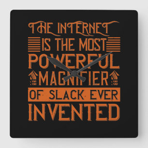 The Internet Is The Most Powerful Magnifier Square Wall Clock