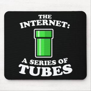 the internet - it�s a series of tubes - ted stev mouse pad