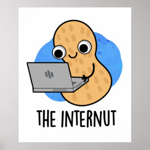 The Internut Funny Internet Peanut Pun Poster
