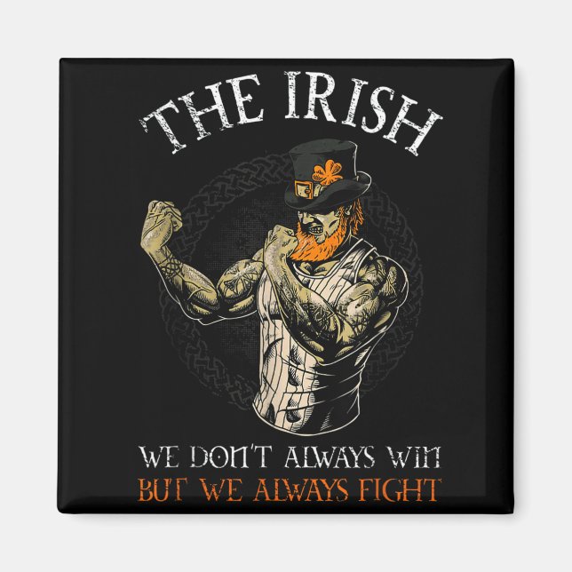 The Irish We Don't Always Win But We Always Fight  Magnet (Front)