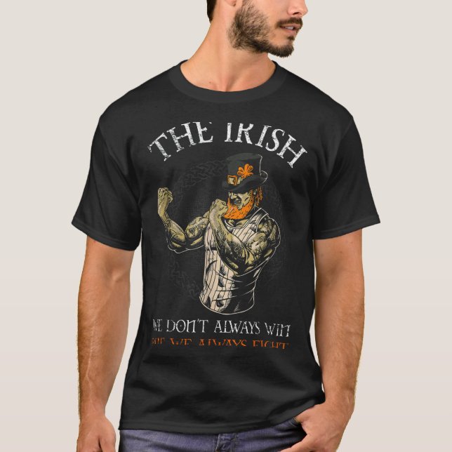 The Irish We Don't Always Win But We Always Fight  T-Shirt (Front)