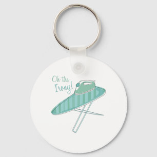 The Irony! Key Ring