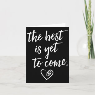 The Is Yet To Come Card