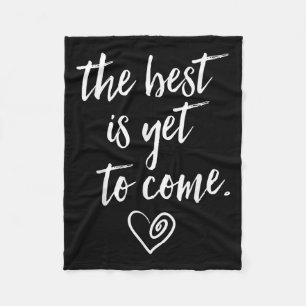 The Is Yet To Come  Fleece Blanket