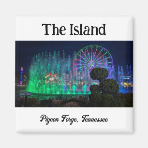 The Island in Pigeon Forge, Tennessee Magnet