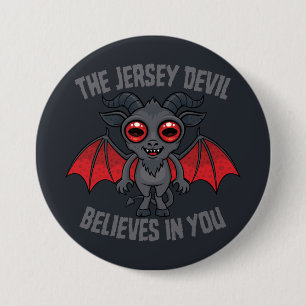 The Jersey Devil Believes In You 7.5 Cm Round Badge