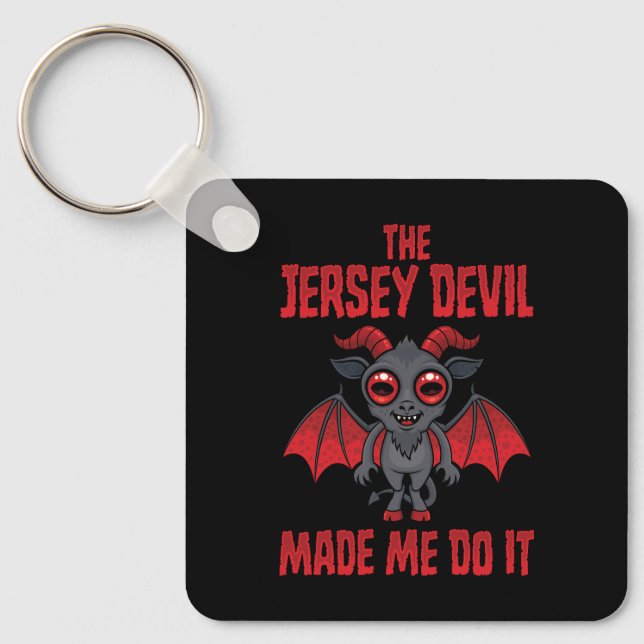 The Jersey Devil Made Me Do It Key Ring (Front)