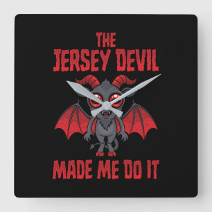 The Jersey Devil Made Me Do It Square Wall Clock