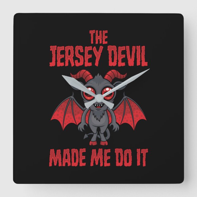 The Jersey Devil Made Me Do It Square Wall Clock (Front)