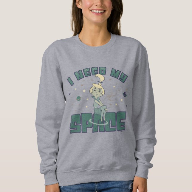 The Jetsons | I Need My Space Sweatshirt (Front)