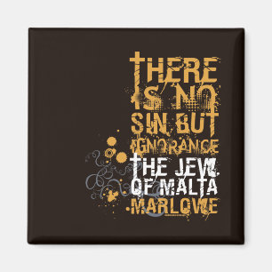The Jew Of Malta Ignorance Quote Magnet