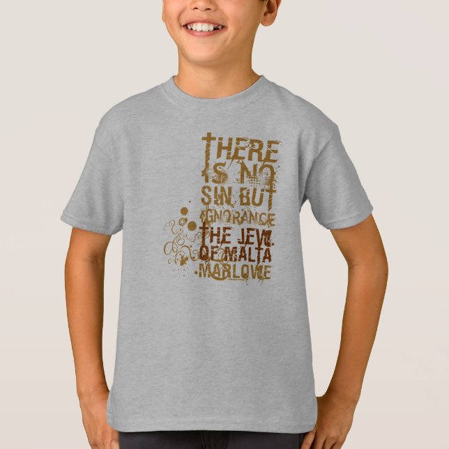 The Jew Of Malta Ignorance Quote T-Shirt (Front)