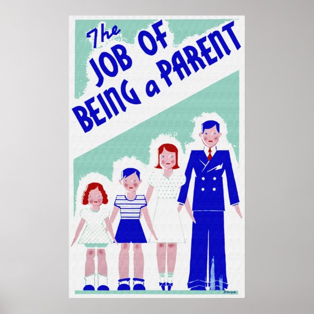 The Job of Being a Parent Poster (Front)