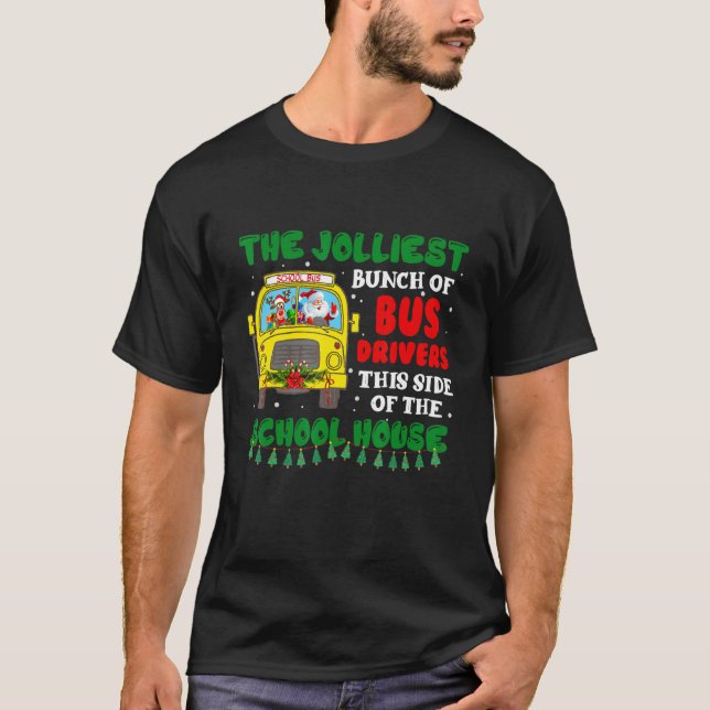 The Jolliest Bunch Of Bus Driver Christmas School  T-Shirt (Front)