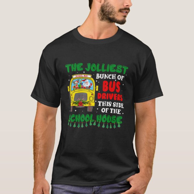 The Jolliest Bunch Of Bus Driver Christmas School  T-Shirt (Front)