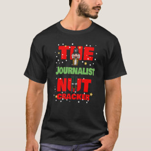 The Journalist Nutcracker Christmas Journalist T-Shirt