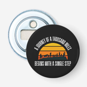 The Journey of a Thousand Miles Begins with a Sing Bottle Opener